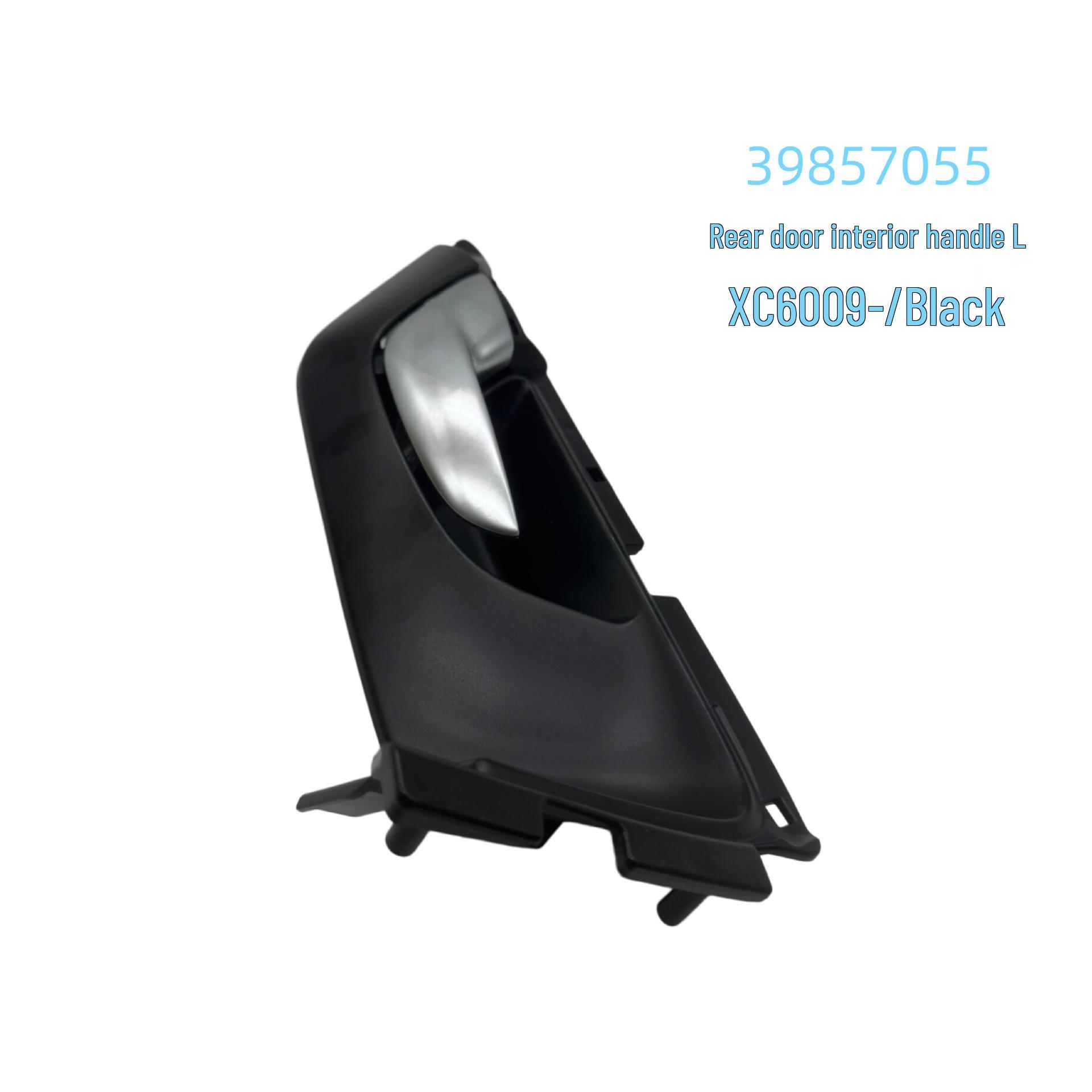Rear Door Interior Handle LR Black for Volvo XC60 2009+ Rear Door Interior Handle LR Black 39857065