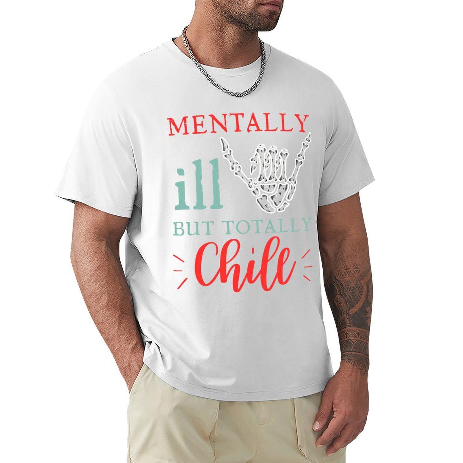 Unisextally Ill But Totally Chill Tshirt Summer Holiday Tshirt S
