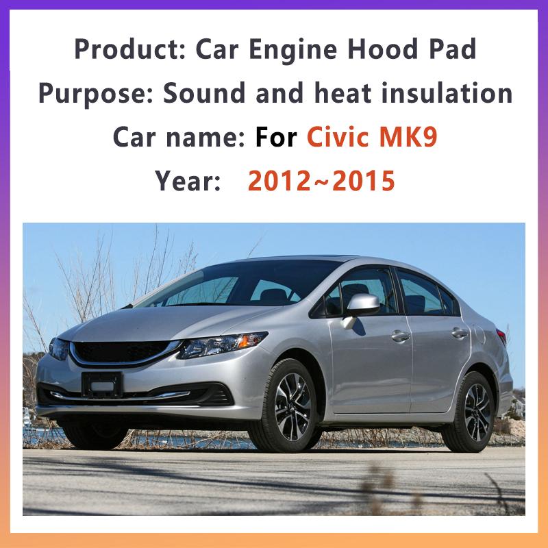 Honda Civic 9. Nesil MK9 Sedan 2012 2013 2014 2015 için Araba Ön Kaput Isı Yalıtım Pamuğu Ses Yalıtımlı Mat Ped Kapak Aksesuarları