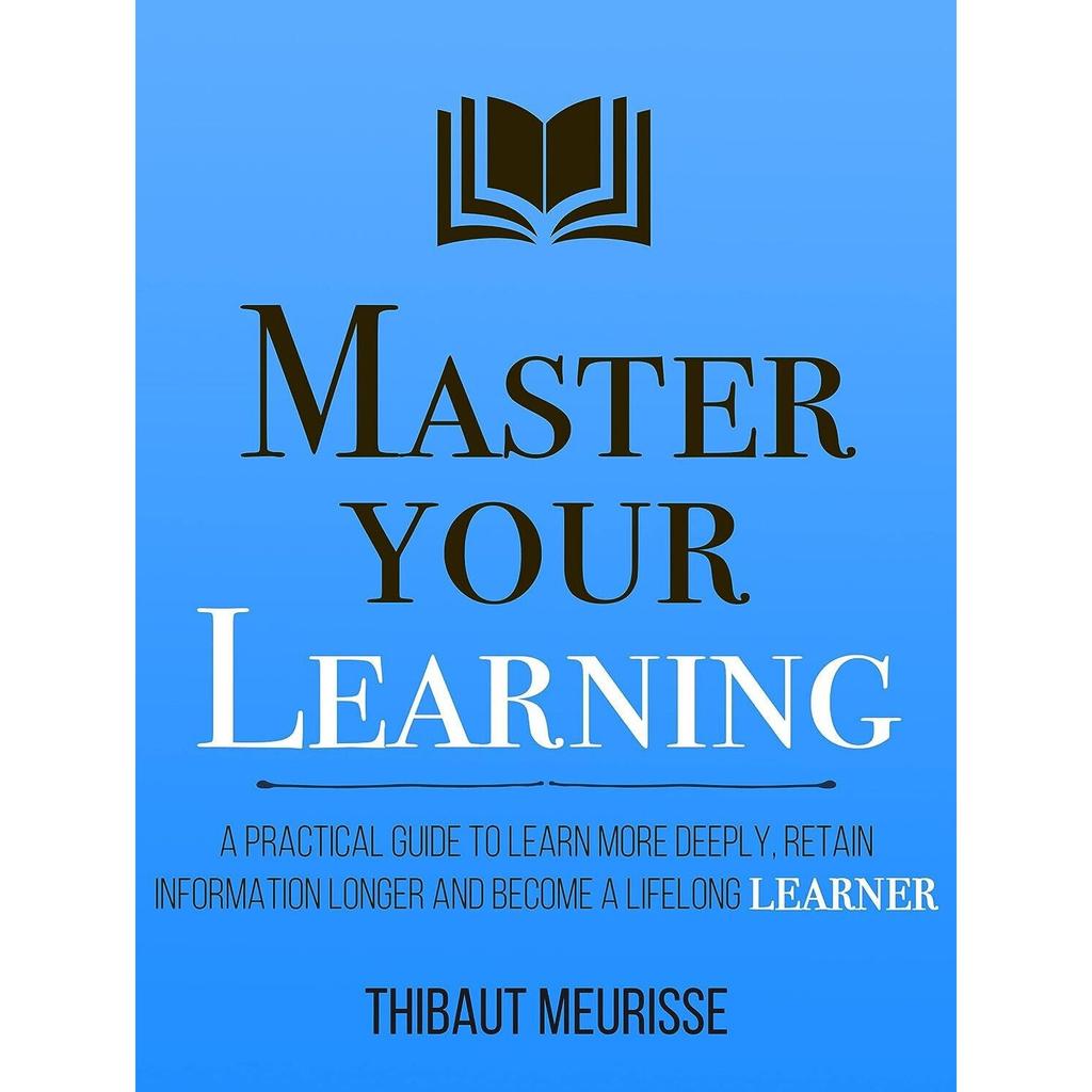 Master Your Learning A Practical Guide To Learn More Paperback # UKN879