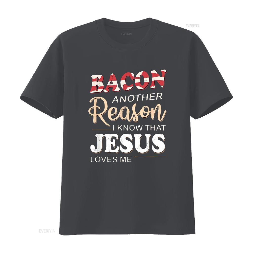 Mens Bacon Another Reason I Know Jesus Loves Me Food T Shirt Black X Large Vintage Washed Breathable Soft Versatile Stretched