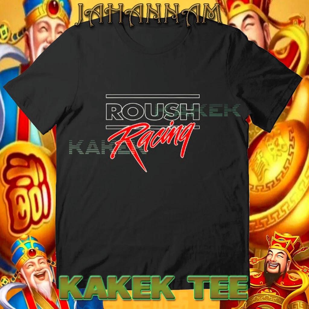 New Shirt Roush Racing Logo Funny T shirt USA Size S to 5XL 2XL