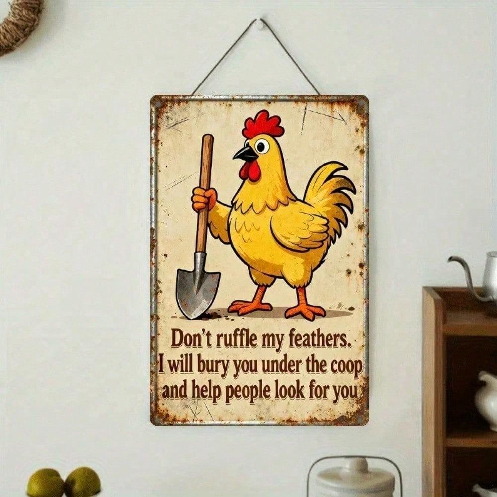 Funny Sarcastic Metal Wall Sign - Don't Ruffle My Feathers I Will Bury You - Vintage Aluminum Plaque 12x8 Inch Rustic Man Cave Decor