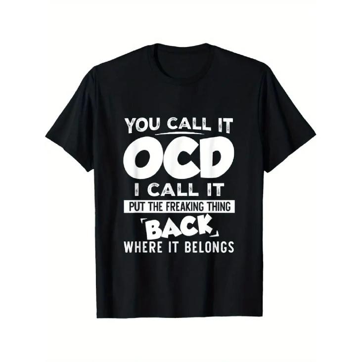 Funny OCD (Obsessive Compulsive Disorder) T-Shirt - You Call It OCD, I Call It Put Things Back Slogan - Black Shirt with Bold White Lettering & S чёрный