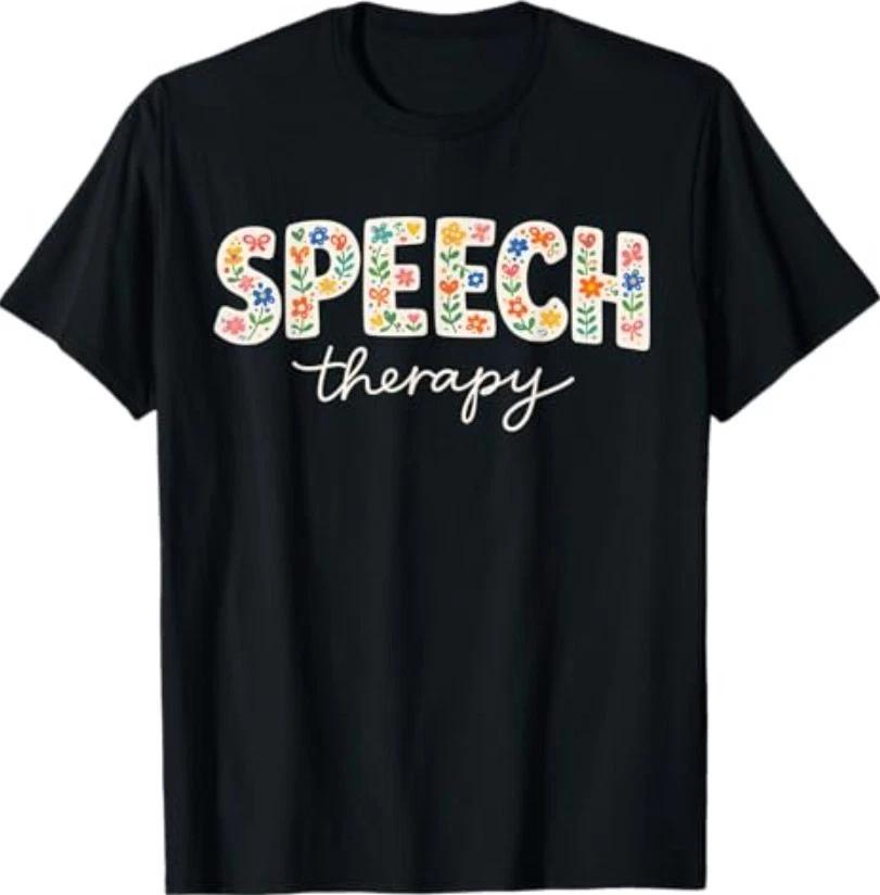 Cute Speech Therapy Speech Language Pathologist SLP Floral T-Shirt XL