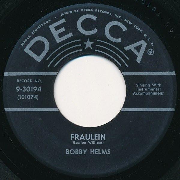 

7inch Record BOBBY HELMS - Fraulein / (Got A) Heartsick Feelin 930194 DECCA 1957 US Country/Folk Used