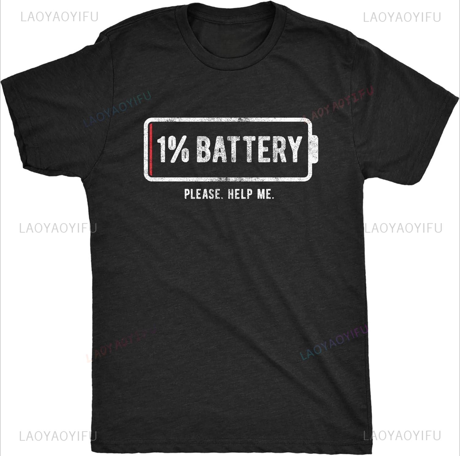 

Mens 1 Battery Please Help Me Shortsleev Oneck Printed T Shirt New Style Funny Running on Empty Casual Harajuku Graphic Tee 4XL