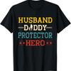Husband Daddy Protector Hero Fathers Day T Shirt
