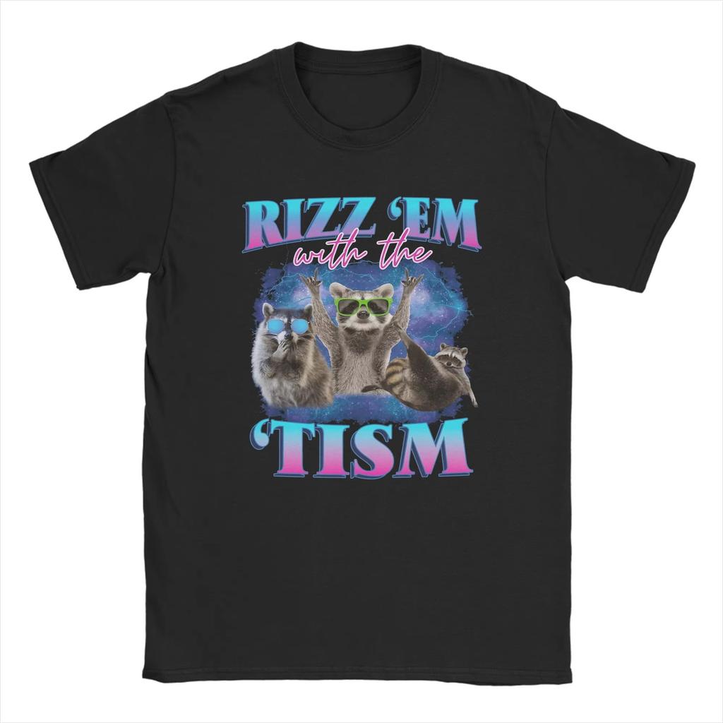 Rizz Em with The Tism Meme Autistic Raccoon Funny Cotton T-Shirt for Men Summer Novelty Tees Oversized Custom Vintage T Shirt