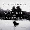 Why Kill the Innocent by C.S. Harris Paperback Book 9780399585647