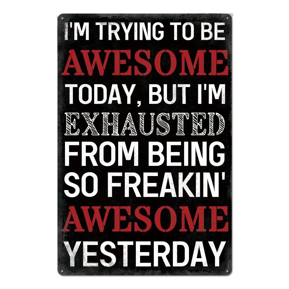 [2D Plane]Funny Sarcastic Vintage Metal Posters Tin Signs Decor Retro Plaque Metal Plate Home Wall Art Decor for Bar