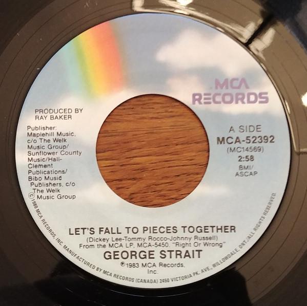 

7inch Record GEORGE STRAIT Lets Fall To Pieces Together MCA52392 MCA Records 1983 Canada CountryFolk Used