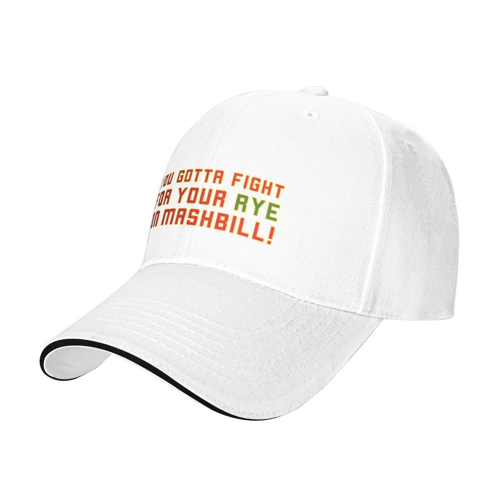 Fashion You gotta fight for your rye on mashbill Curved Brim Baseball Cap Street Skateboarding Sun Visor