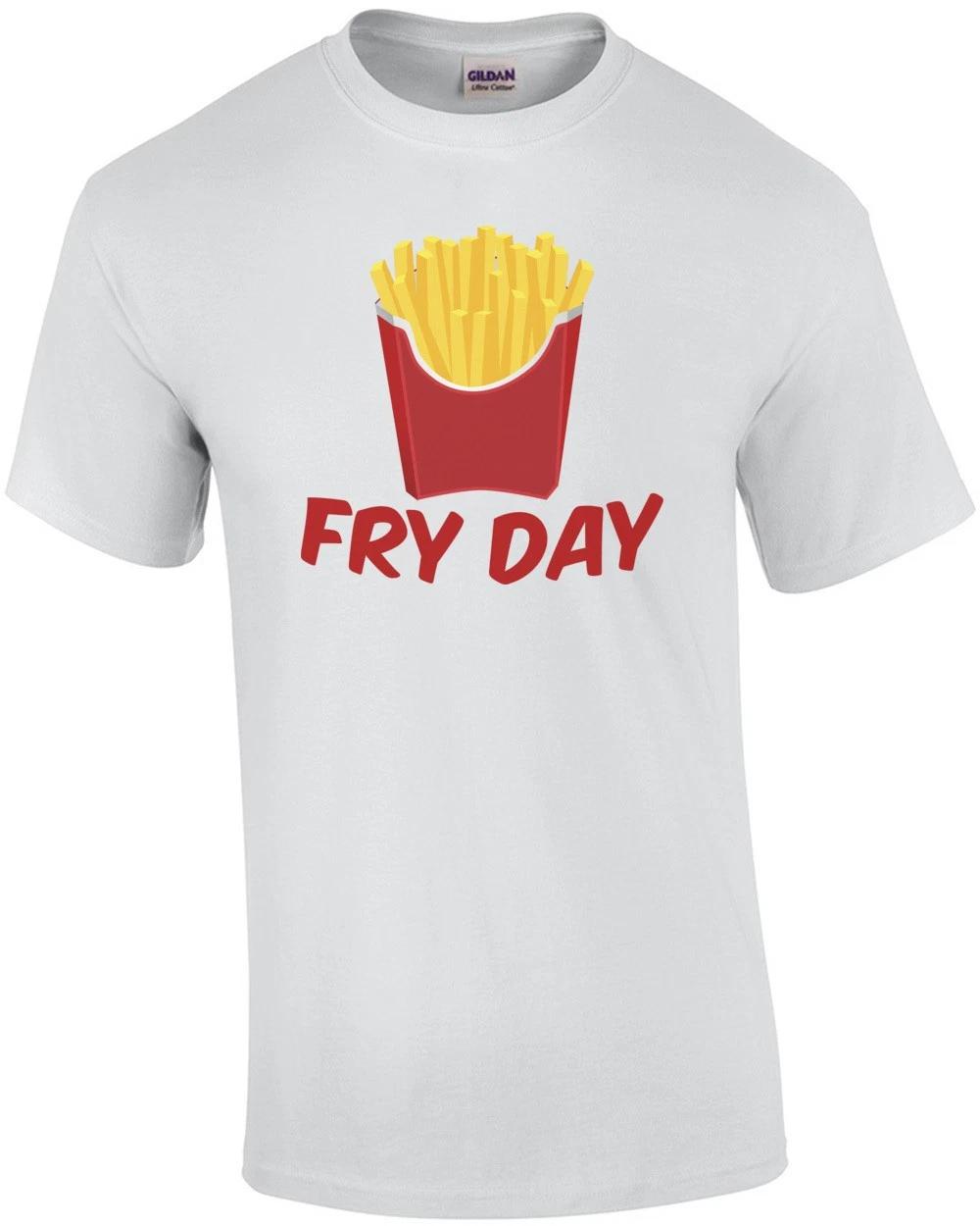 Fry Day Funny French Fries Pun T-shirt S