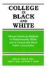 The College In Black and White : African American Students In Predominantly White and In Historically Black Public Universities Book
