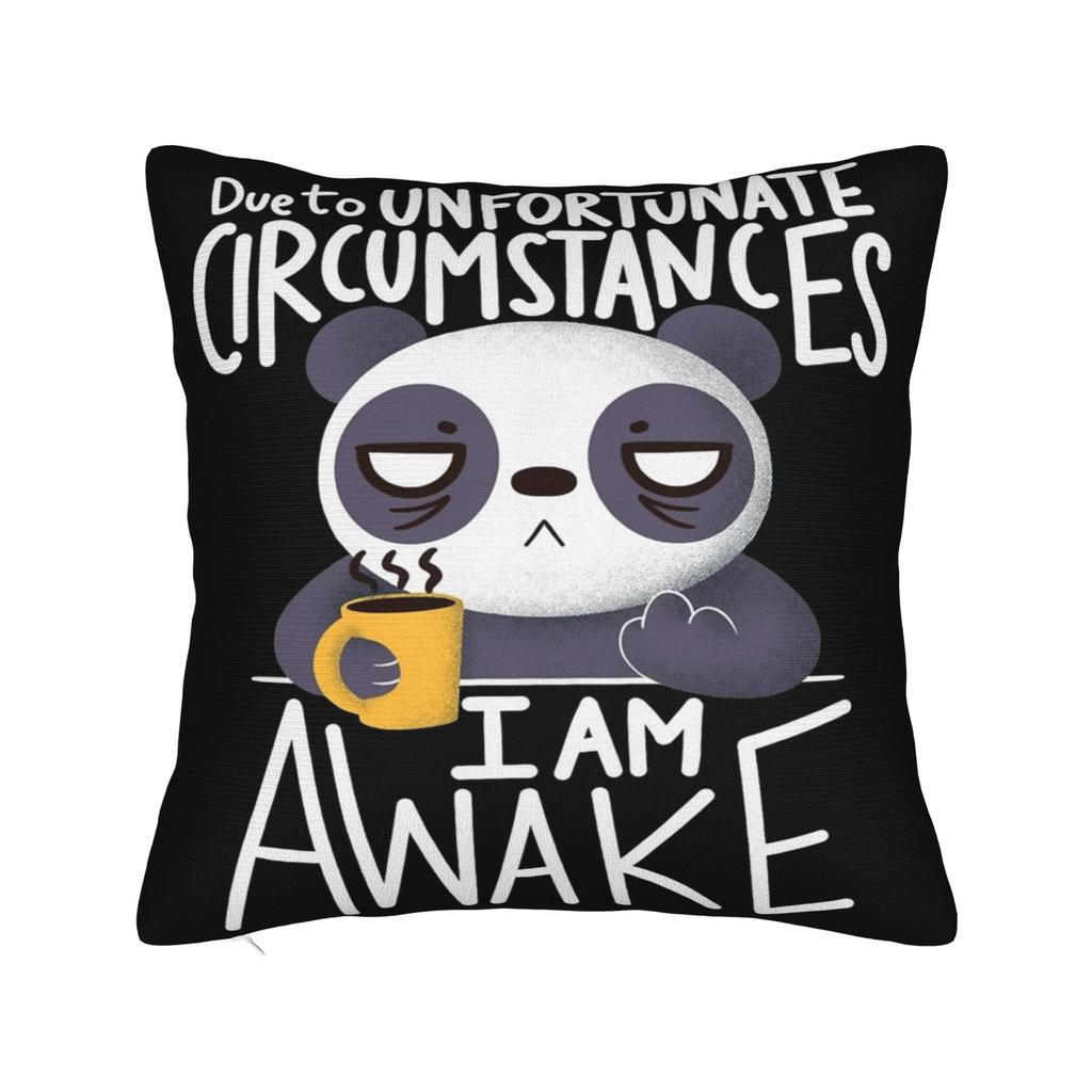 Decorative Pillow Covers Just Because Im Awake Funny Quote Accessories Home Throw Pillow Case Cover Zippered MultiSize