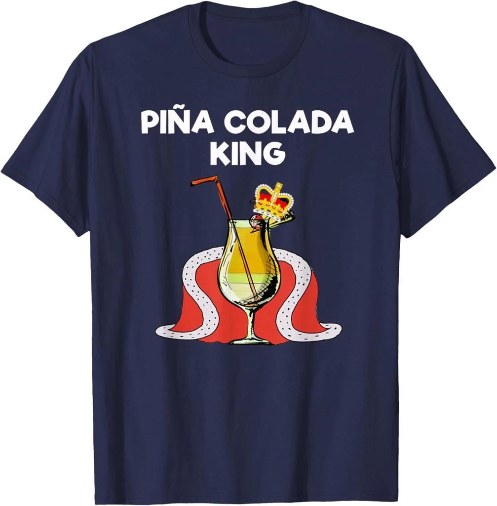 Funny Pina Colada King T Shirt for Tropical Drink Lov Unisex T-Shirt