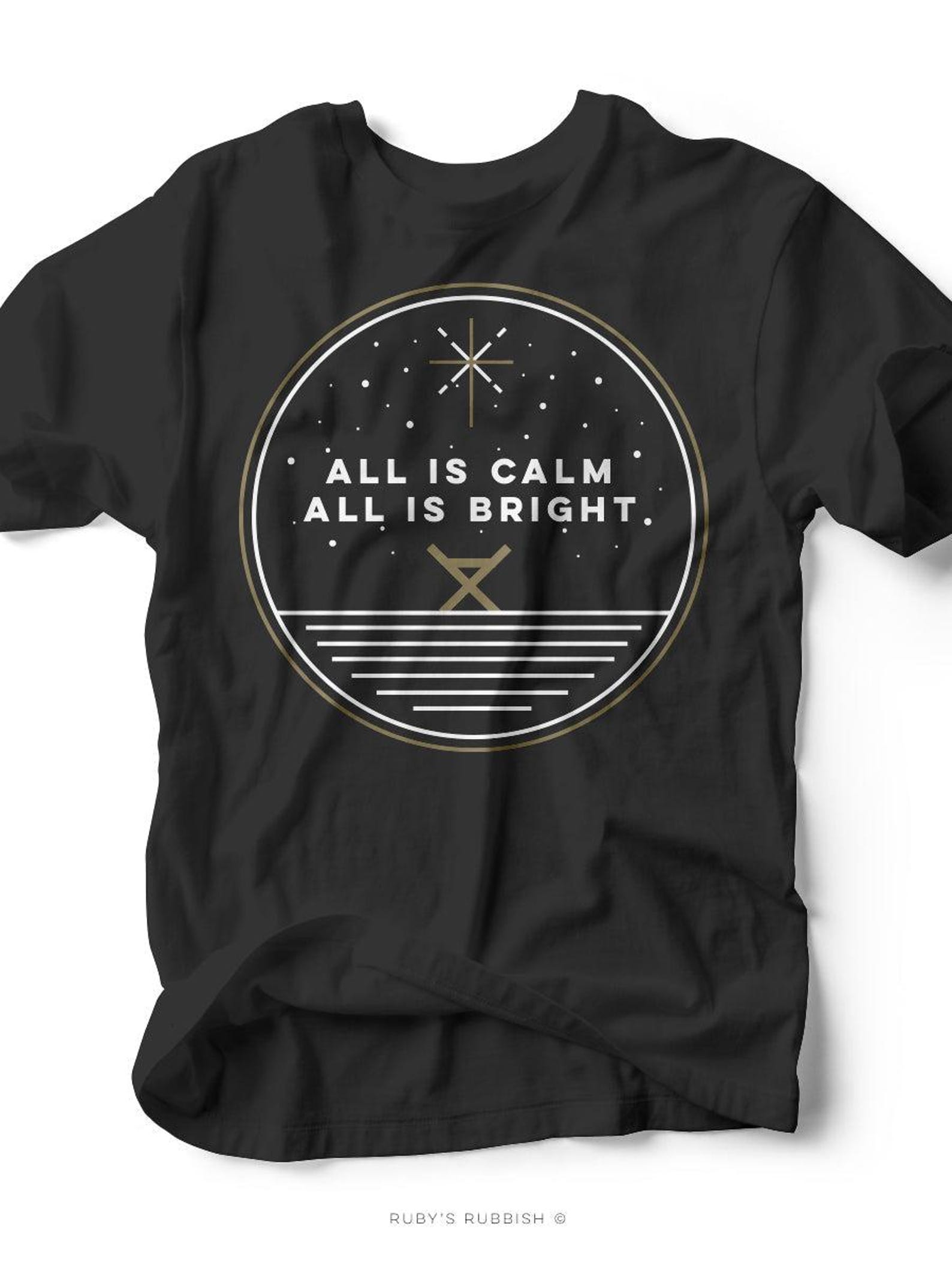 All is Calm | Seasonal T-Shirt | Ruby s Rubbish® S