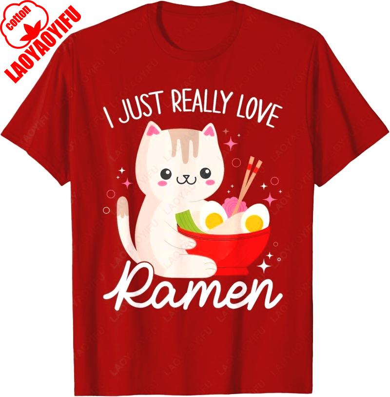 I Just Really Love Ramen Cat Anime Kawaii Otaku Clothing Unisex Cotton TShirt Fuuny Meowy Cartoon Oneck Printed Women Man Tops S
