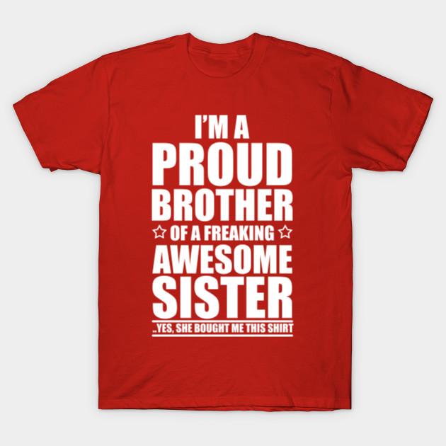 Unisex Fashion TShirt Proud Brother Of A Freaking Awesome Sister Print TShirt Plus Size S-5XL T-Shirt 100%Cotton Tops O Neck Short Sleeve Tees