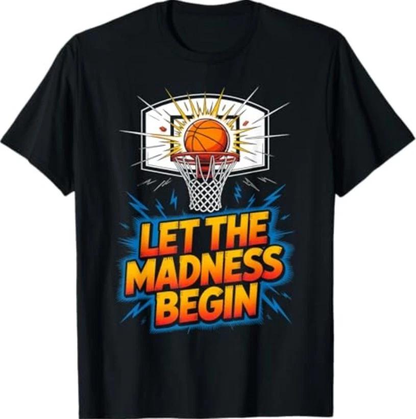 Let The Madness Begin Basketball Hoops Squad Family T-Shirt L