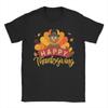 Happy Thanksgiving Turkey for Family Dinner Feast Men T Shirts Funny Tee Shirt Short Sleeve O Neck TShirts 100 Cotton Clothes