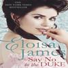 Say No To the Duke by Eloisa James Paperback Book 9780349409054