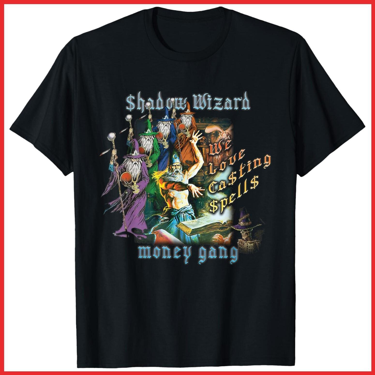 We Love Casting Spells Shadow Wizard Gang Meme Black Cotton T-Shirt S-5XL XXL