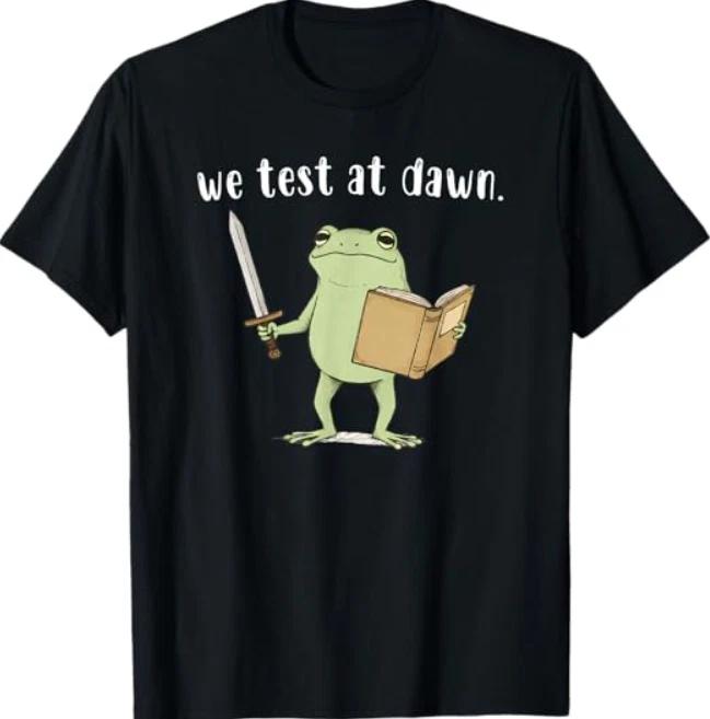 Teacher Frog We Test At Dawn Test Day Coordinator Final Exam T-Shirt L