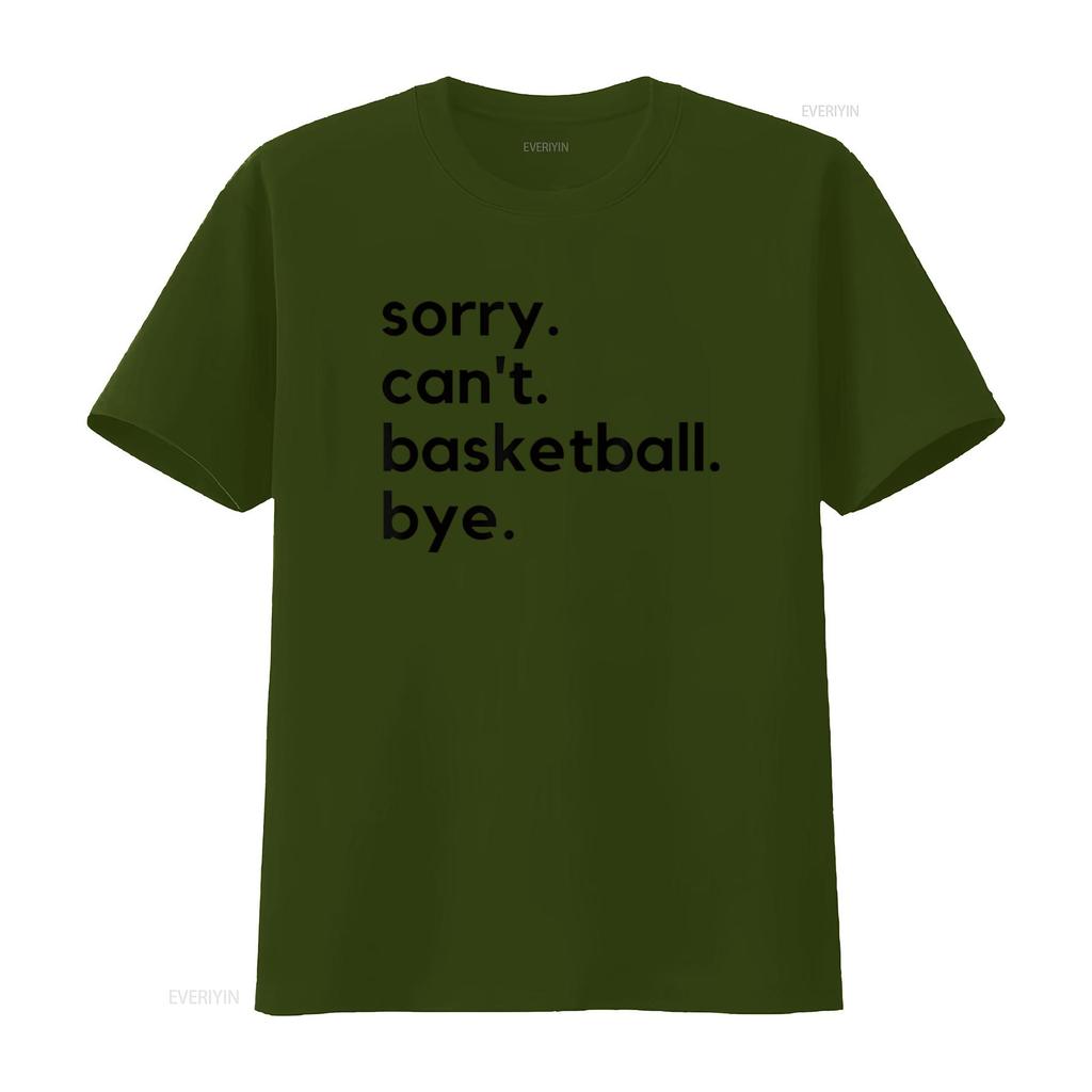 Funny Sorry Can T Basketball Bye Sport Saying Game Shirt vintage Washed homme Versatile Top For Everyday Wear Casual fashion