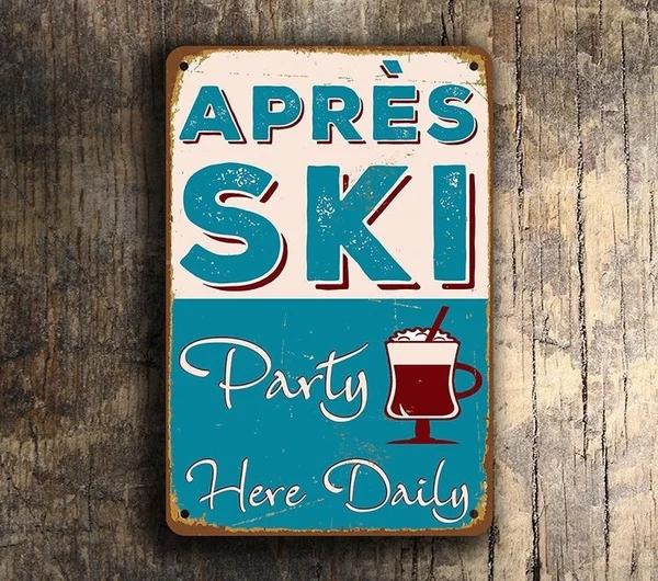 Apres Ski Party Tin Sign  Ski Lodge Signs Blue Apres Ski Signs Vintage Style Apres Ski Signs Ski Decor 20x30cm（7.8x11.8inch）