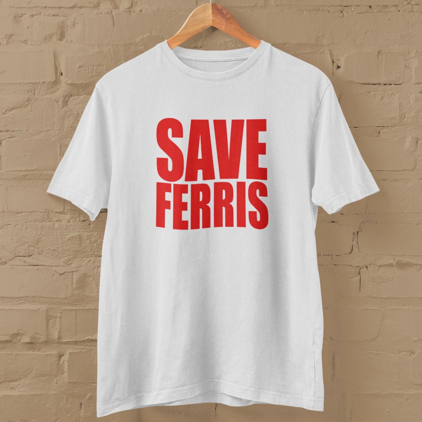 SAVE FERRIS T-Shirt (Bueller s day off broderick Leisure Rules Cult 80s film vhs S