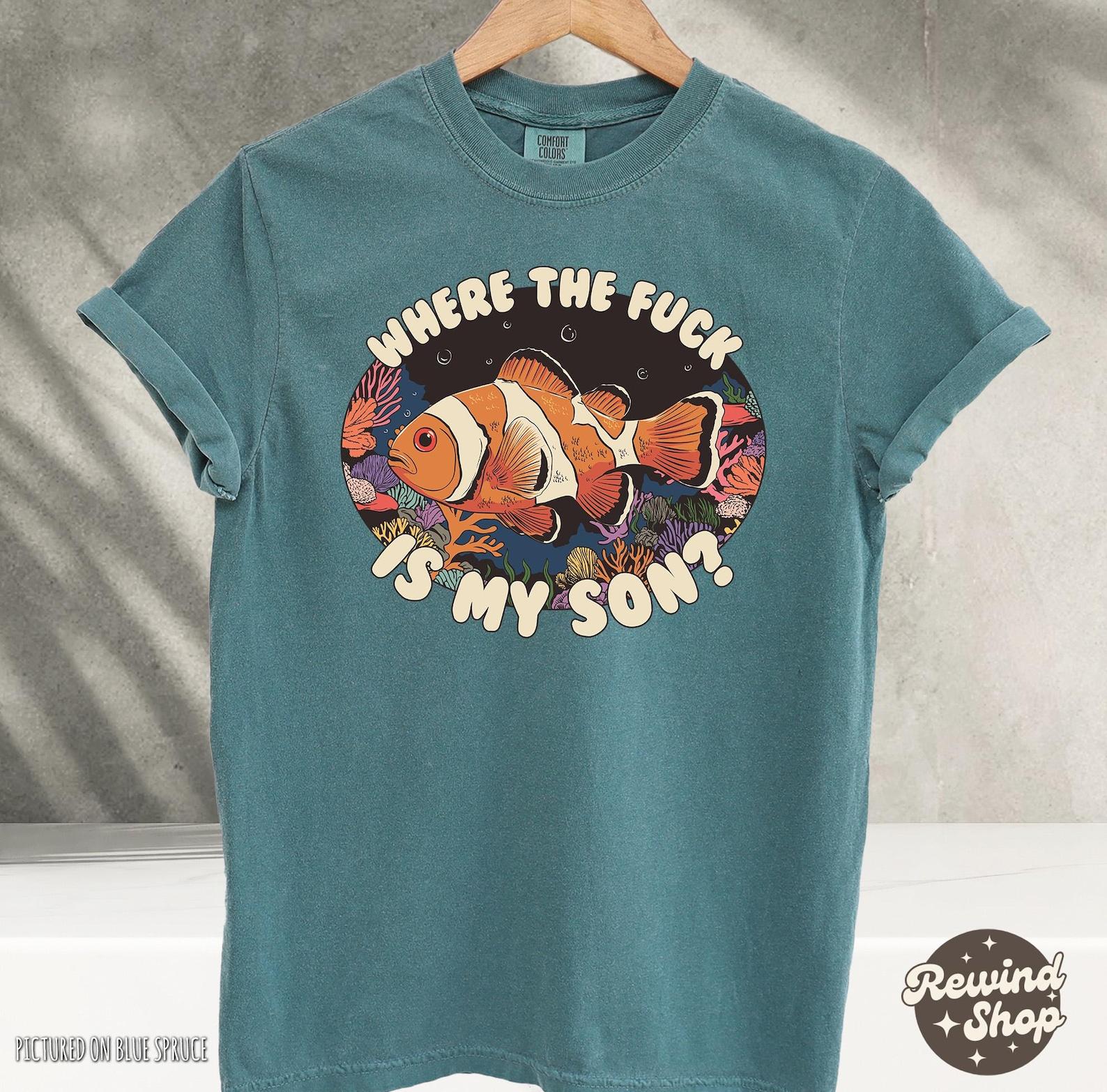 Where the F** is My Son? Tshirt, Clownfish Shirt, Lost Nemo Parody Graphic Tee, Funny Marine Life Tee, Fish Lover Gift L