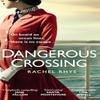 Dangerous Crossing by Rachel Rhys Paperback Book 9781784162597
