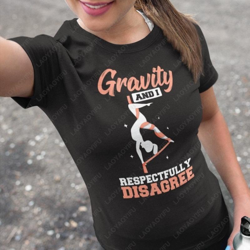 Funny Aerial Silk Adult Cotton Shirt Gravity Disagree Aerialist Gifts Fantasy Book Lover Oneck Printed Women Tops Ropa Mujer