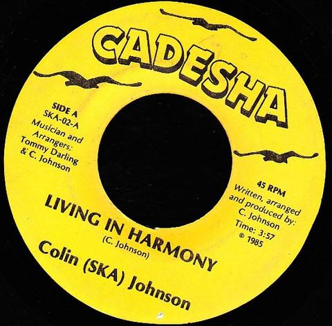 

7inch Record COLIN SKA JOHNSON Living In Harmony SKA02 Cadesha 1985 US Reggae Ska Dub Used