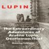 The Extraordinary Adventures of Arsene Lupin by Maurice LeBlanc Paperback Book 9781912916764