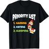 Priority List Gaming Eating Sleeping Computer Gamer Pajamas T-Shirt