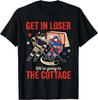 Get In Loser We're Going To The Cottage Funny Hockey T-Shirt Unisex T-Shirt