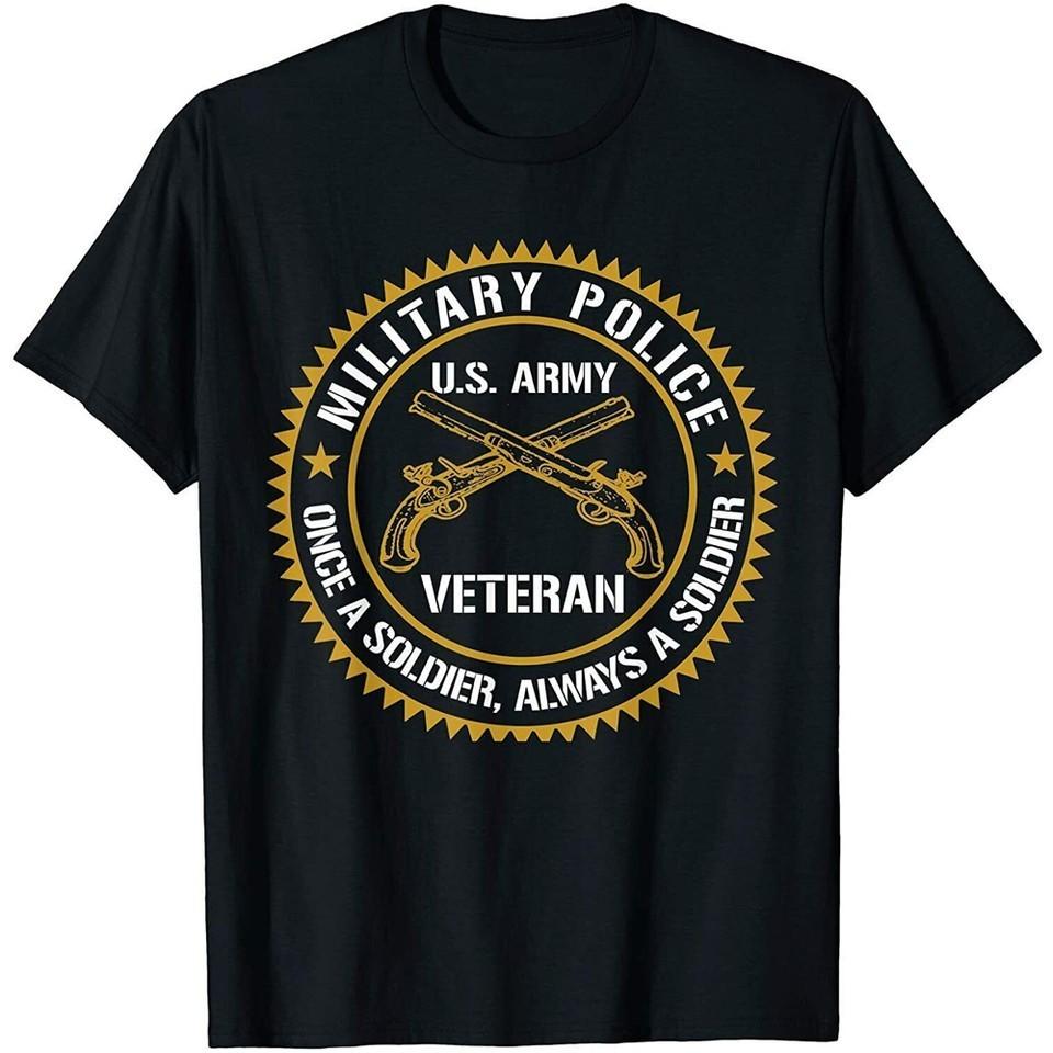 

Military Police US Army Veteran Once A Soldier Always T-Shirt S-3XL Q2545 L