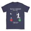 Oversized T Shirt Beach Sorry I Missed Your Call Was On Other Line Fly Fishing T Shirts  Cotton Tee Shirt for Unisex Wholesale Tees