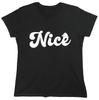 Nice Sarcastic Novelty Graphics Funny Womens T-Shirt