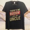 Fashion Summer Boys T Shirt Theres No Buddy Like My Uncle Short Sleeve Comfortable Oneck Tees Hiphop Cheap Tshirt Bigger Size