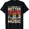 Life Is Better With Music Lover Musician Outfit EDM Music DJ T-Shirt