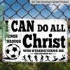 Placa de Metal para Futebol 2D Plana "Posso Todas as Coisas Através de Cristo", Filipenses 4 Inspirador:13 Decoração de Parede, Pendente de Alumínio para Quarto/Ginásio/Covil do Homem