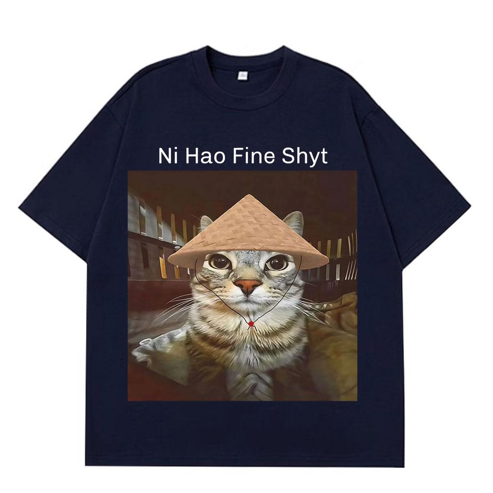 Ni Hao Fine Shyt Camiseta Gato Mirando Meme Divertida Camiseta Verano Manga Corta Algodón Harajuku Camisetas Unisex Mujer Camisetas Casuales
