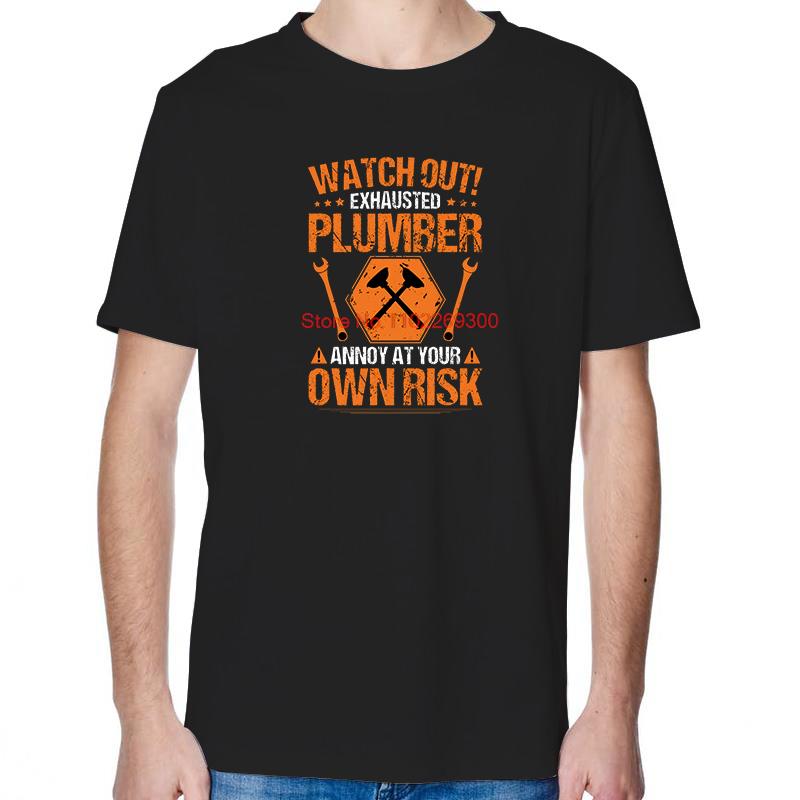 Plumber Plumbing Plunger Watch Out Funny Graphic T Shirts Fashion Summer Cotton New Shirts And TShirts Unisex Print T Shirt