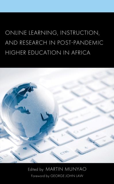 The Online Learning, Instruction, and Research In Post-Pandemic Higher Education In Africa Book