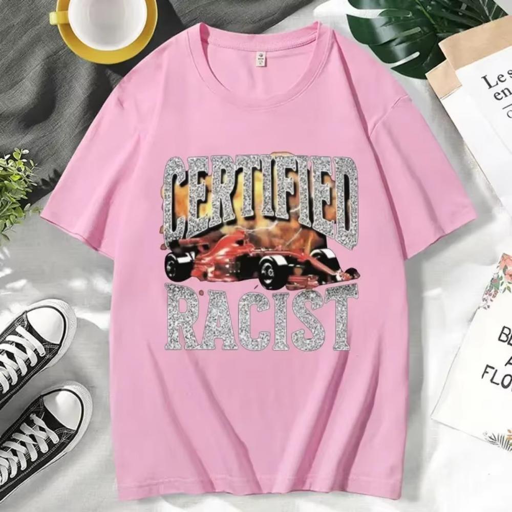 Funny Certified Racist Graphic T Shirt for Men's Women's Summer Fashion Vintage Short Sleeves T-shirts Oversized Streetwear Tee