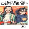 How Do We Relationship Vol. 11 by Tamifull Paperback Book 9781974747030